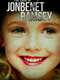 The Case of: JonBenét Ramsey