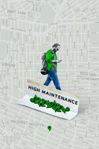 High Maintenance - Posters