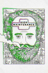 High Maintenance - Posters