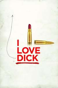 I Love Dick - Poster