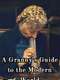 A Granny's Guide to the Modern World