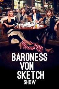 Baroness von Sketch Show - Poster