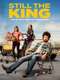 Still the King