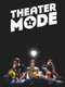 Theater Mode : Season 4