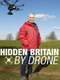 Hidden Britain by Drone : Season 1