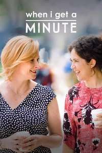 When I Get A Minute - Poster