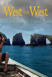 West of the West: Tales From California's Channel Islands