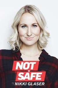 Not Safe with Nikki Glaser - Poster