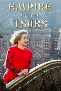 Empire of the Tsars: Romanov Russia with Lucy Worsley - Poster