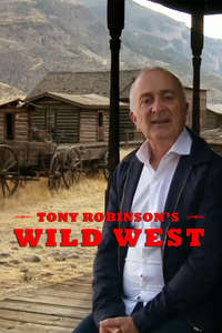 Tony Robinson's Wild West - Poster