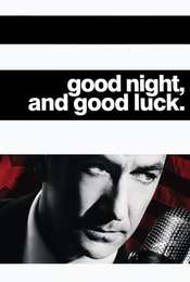 Good Night  and Good Luck.