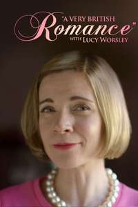 A Very British Romance with Lucy Worsley - Poster