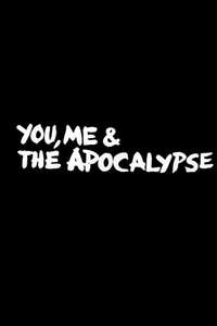 You  Me and the Apocalypse - Posters