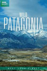 Patagonia: Earth's Secret Paradise - Posters