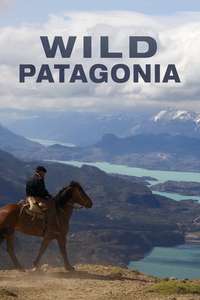 Patagonia: Earth's Secret Paradise - Posters