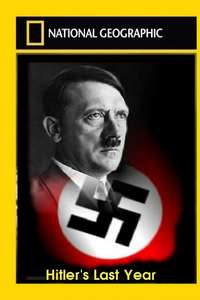 Hitler's Last Year - Posters