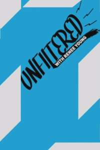 Unfiltered with Renee Young - Poster