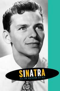 Sinatra: All or Nothing at All - Posters