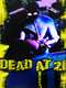 Dead at 21