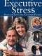 Executive Stress