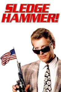 Sledge Hammer! - Poster