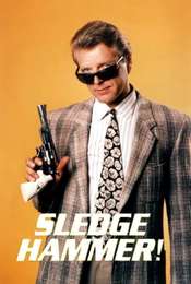 Sledge Hammer!