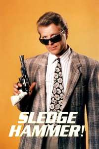 Sledge Hammer! - Poster