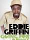 Eddie Griffin: Going For Broke