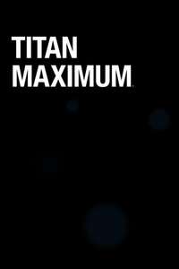 Titan Maximum - Poster