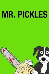 Mr. Pickles - Posters