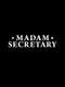 Madam Secretary