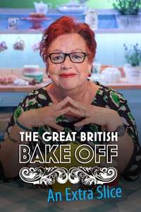 The Great British Bake Off: An Extra Slice - Poster