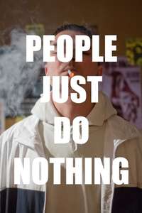 People Just Do Nothing - Posters