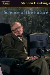 Stephen Hawking's Science of the Future