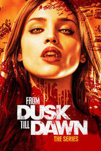From Dusk till Dawn: The Series - Posters