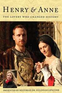 Henry and Anne: The Lovers Who Changed History - Poster
