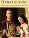 Henry and Anne: The Lovers Who Changed History
