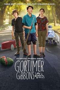 Gortimer Gibbon's Life on Normal Street - Poster