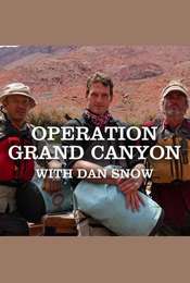 Operation Grand Canyon With Dan Snow