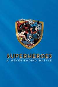 Superheroes: A Never-Ending Battle - Poster