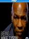 BEING: Mike Tyson