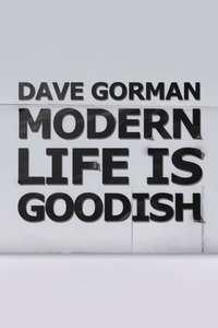 Dave Gorman's Modern Life is Goodish - Poster