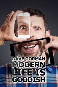 Dave Gorman's Modern Life is Goodish - Poster