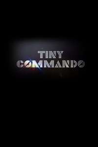 Tiny Commando - Poster