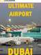 Ultimate Airport Dubai