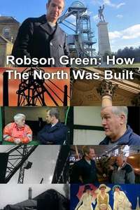 Robson Green: How The North Was Built - Poster