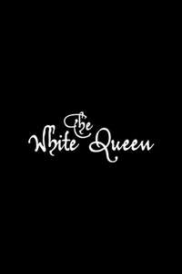 The White Queen - Posters