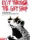 Exit Through the Gift Shop