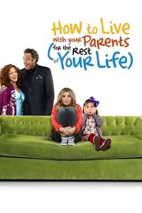 How to Live With Your Parents (For the Rest of Your Life) - Poster