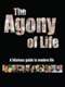 The Agony of Life